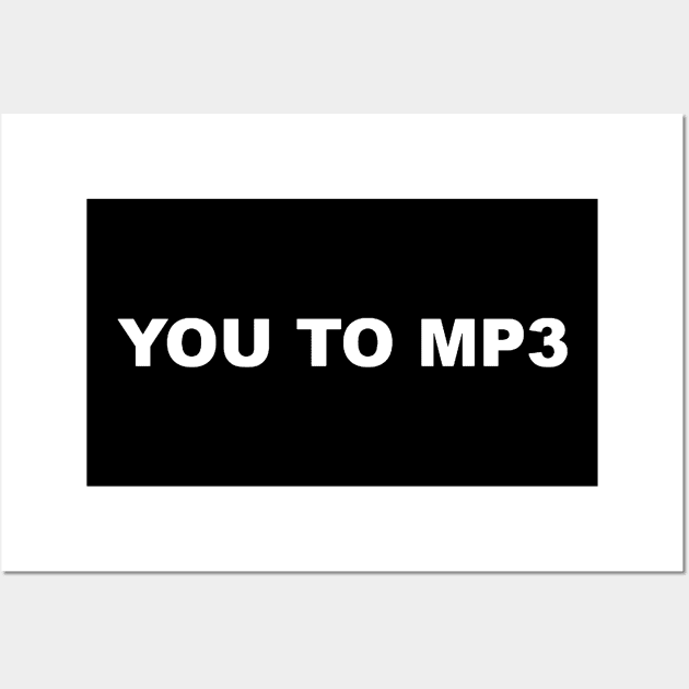 YOU TO MP3 Wall Art by Mandalasia